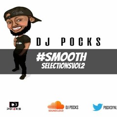 #SmoothSelectionsVol2 Afrobeats Mix [Summer Edition 2016] - By @PocksYNL