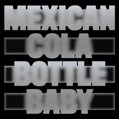 [ESP033A] MOSCOMAN - Mexican Cola Bottle Baby - Vinyl/Digital Single