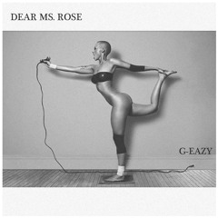 G-Easy-Dear Ms. Rose (ft. Phenomenal Handclap Band)