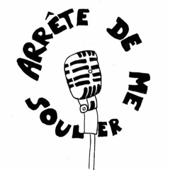Arrête De M'Souler