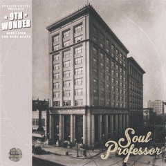 9th Wonder - NaaaahSoul!!!