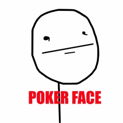 Poker Face