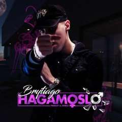 Brytiago - Hagámoslo   Audio Cover