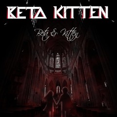 Beta & Kitten