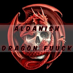 Aldanish - Dragon Fuck (Original Mix)