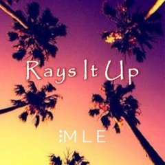 Rays It Up