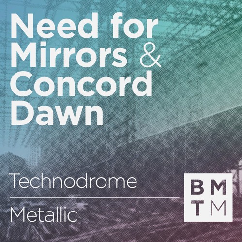 Need For Mirrors & Concord Dawn - Technodrome