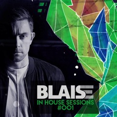 Blaise... In House Sessions #001