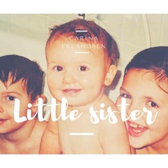 Little Sister - Carina Erlandsen