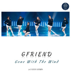 GFRIEND - 바람에 날려 (Gone with the wind) Fast ver.