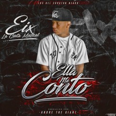 Ella Me Conto (Prod. Andre The Giant)