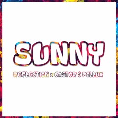 Reflection x Castor & Pollux - Sunny