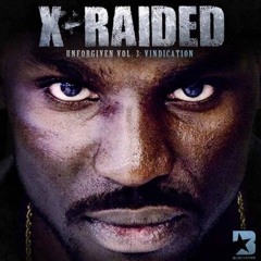 X-RAIDED - IN SACRAMENTO FT. MOZZY AND BROTHA LYNCH HUNG (PRODUCED BY CASHTRO)