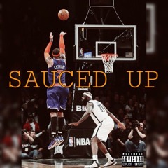 Sauced Up - $upreme Tez x Day Day x CB