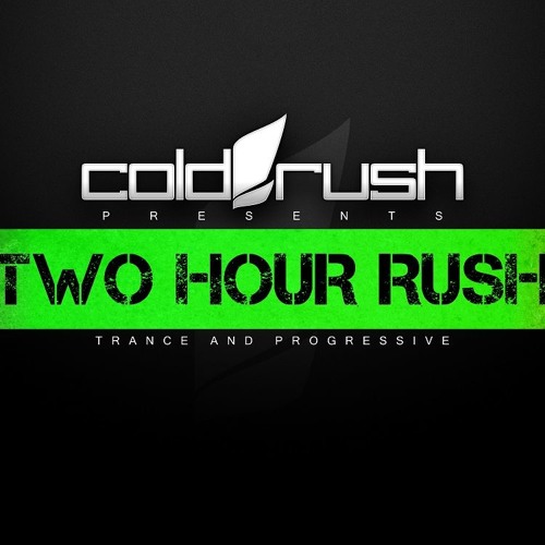 Cold Rush Presents Two Hour Rush 025 (August 2016)