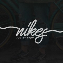Nike's On My Feet Remix
