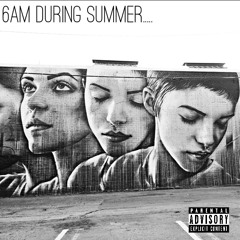 J.Bless - 6AM During Summer (prod by  Canis)