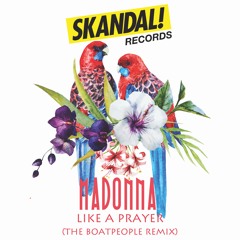 Madonna - Like A Prayer (The Boatpeople REMIX)