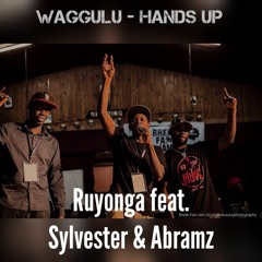 Waggulu - Hands Up ( Ruyonga feat. Sylvester and Abramz)