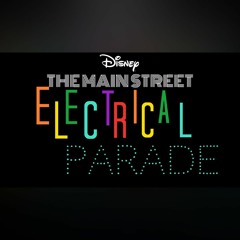 Disney's Electrical Parade (Arrangement by Me)