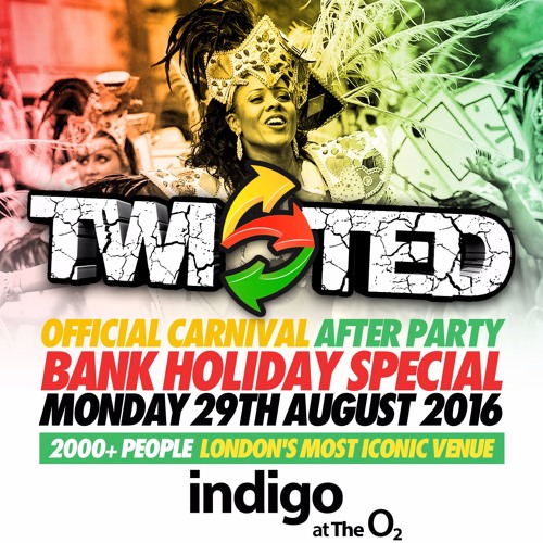 Stream TWISTED CARNIVAL AFTER PARTY Monday 29th August 2016 Promo