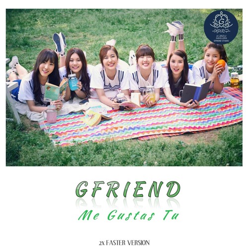 GFRIEND - 오늘부터 우리는 (Me Gustas Tu) Fast ver.