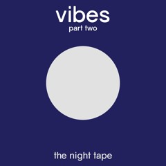 vibes: night