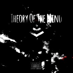 Theory Of The Mindd (Escape)
