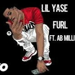Lil Yase - Furl Ft. AB Milli