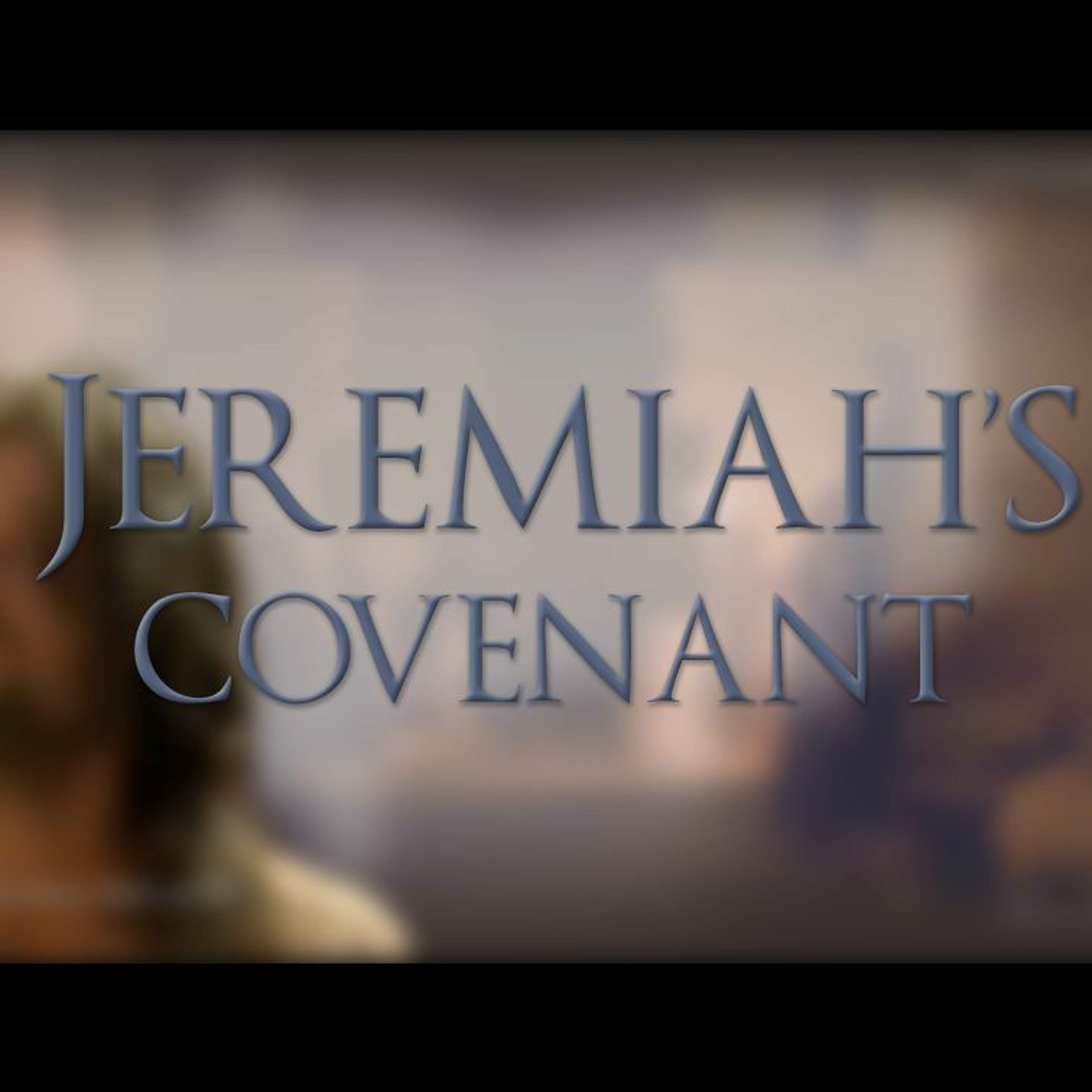 JEREMIAH'S COVENANT (Jeremiah Part 96) episode artwork