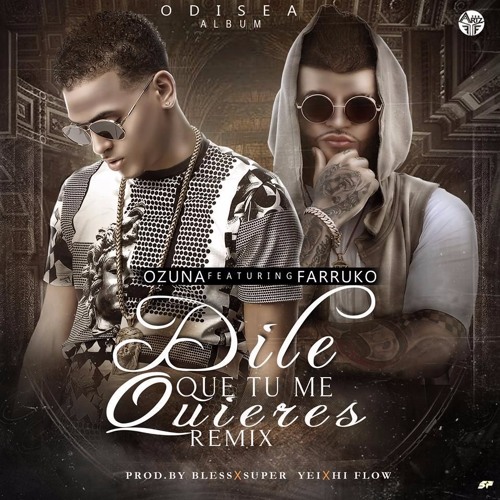 Stream (94) Dile Que Tu Me Quieres [Remix] - Ozuna Ft Farruko - Cover - Dj  Fernando Aguilar by p7 dj' | Listen online for free on SoundCloud