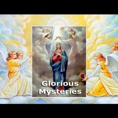 Holy Rosary - Glorious Mysteries - Wednesday  Sunday