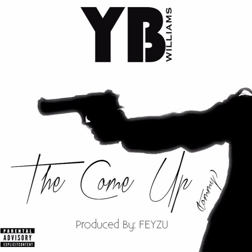 YB Williams - The Come Up (Tommy)