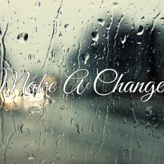 Make a Change - Savvy C Ft. Christian Lebeau