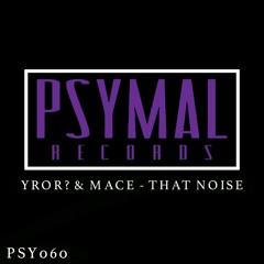 YROR? & Mace - That Noise (#24 Beatport Minimal Chart)