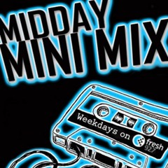Fresh 92.7 Midday Mini Mix 01