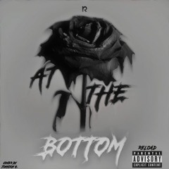 Reload - At the Bottom (Prod. By Johnson G)