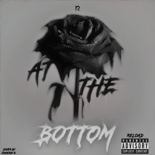 Reload - At the Bottom (Prod. By Johnson G)