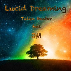 Lucid Dreaming feat. J M
