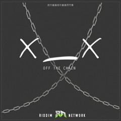 Badfella - Off The Chain (Riddim Network Exclusive) Free Download