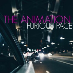 The Animation - Furious Pace