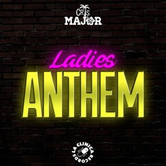 Crismajor - Ladies Anthem (Original Bass)