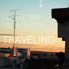 Traveling (feat. Frida Tempte) (re-edit)