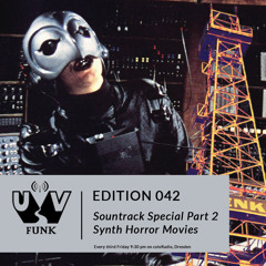UV Funk 042: Soundtrack Special Part 2: Synth Horror Movies