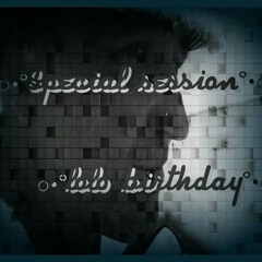 Special session lolo birthday☆by Dj Depedro☆⤵free download⤵