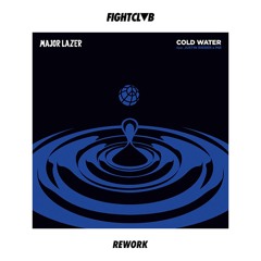 Major Lazer - Cold Water Ft. Justin Bieber & MØ (FIGHT CLVB ReWork) **Click BUY for FREE DOWNLOAD**