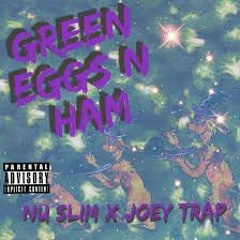 [NEW SINGLE ] GREEN EGGS N HAM FT. JOEY TRAP