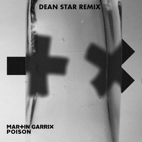 Martin Garrix - Poison (DEAN STAR Remix)