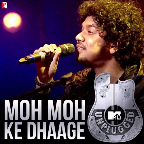 Moh Moh Ke Dhaage|Papon