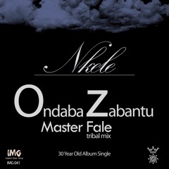 Ondaba Zabantu (Master Fale - Tribal Mix)